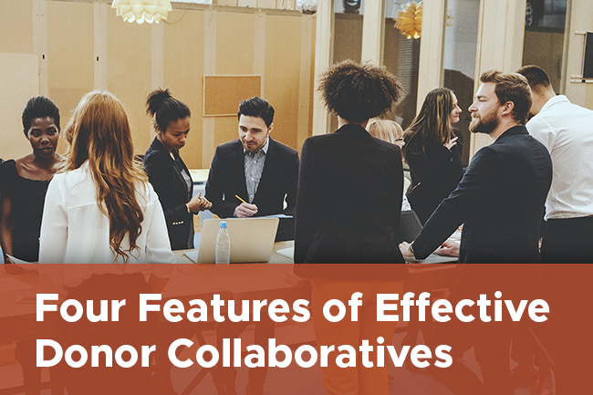 Four Features of Effective Donor Collaboratives