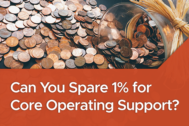 Can You Spare One Percent for Core Operating Support?