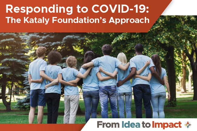 Responding to COVID-19: The Kataly Foundation’s Approach