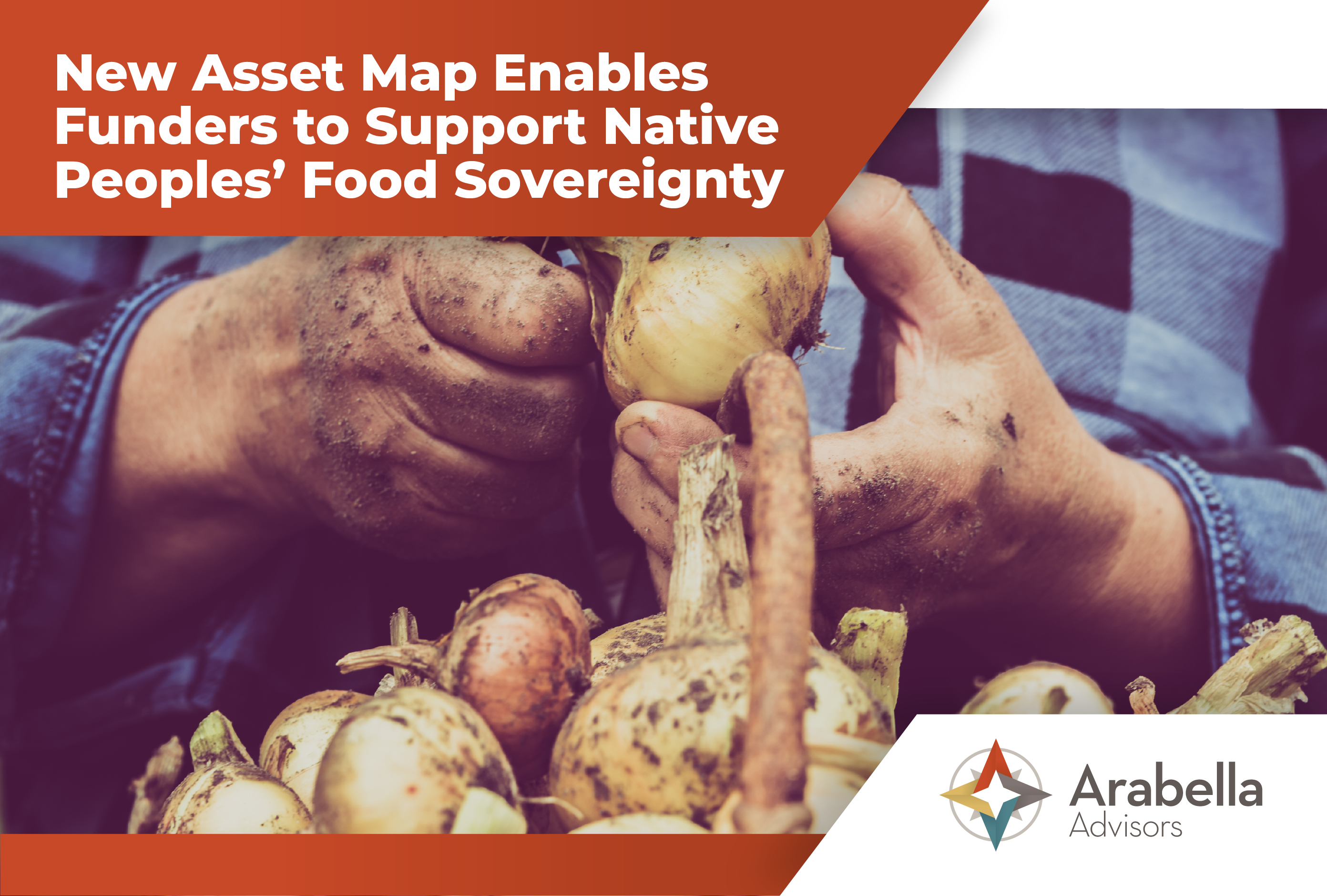 New Asset Map Enables Funders to Support Native Peoples’ Food Sovereignty