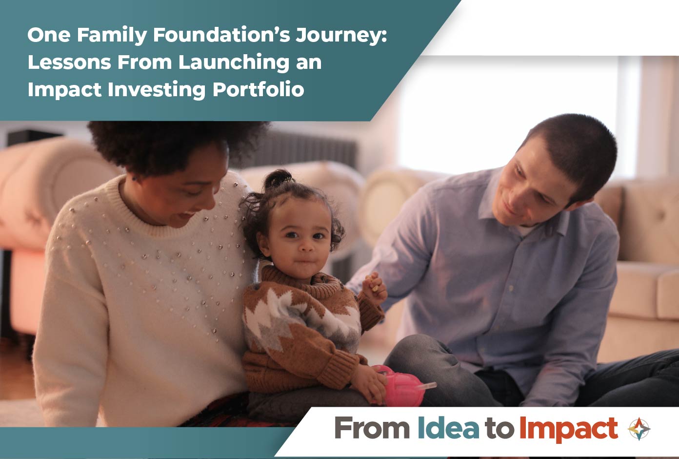 One Family Foundation’s Journey: Lessons From Launching an Impact Investing Portfolio