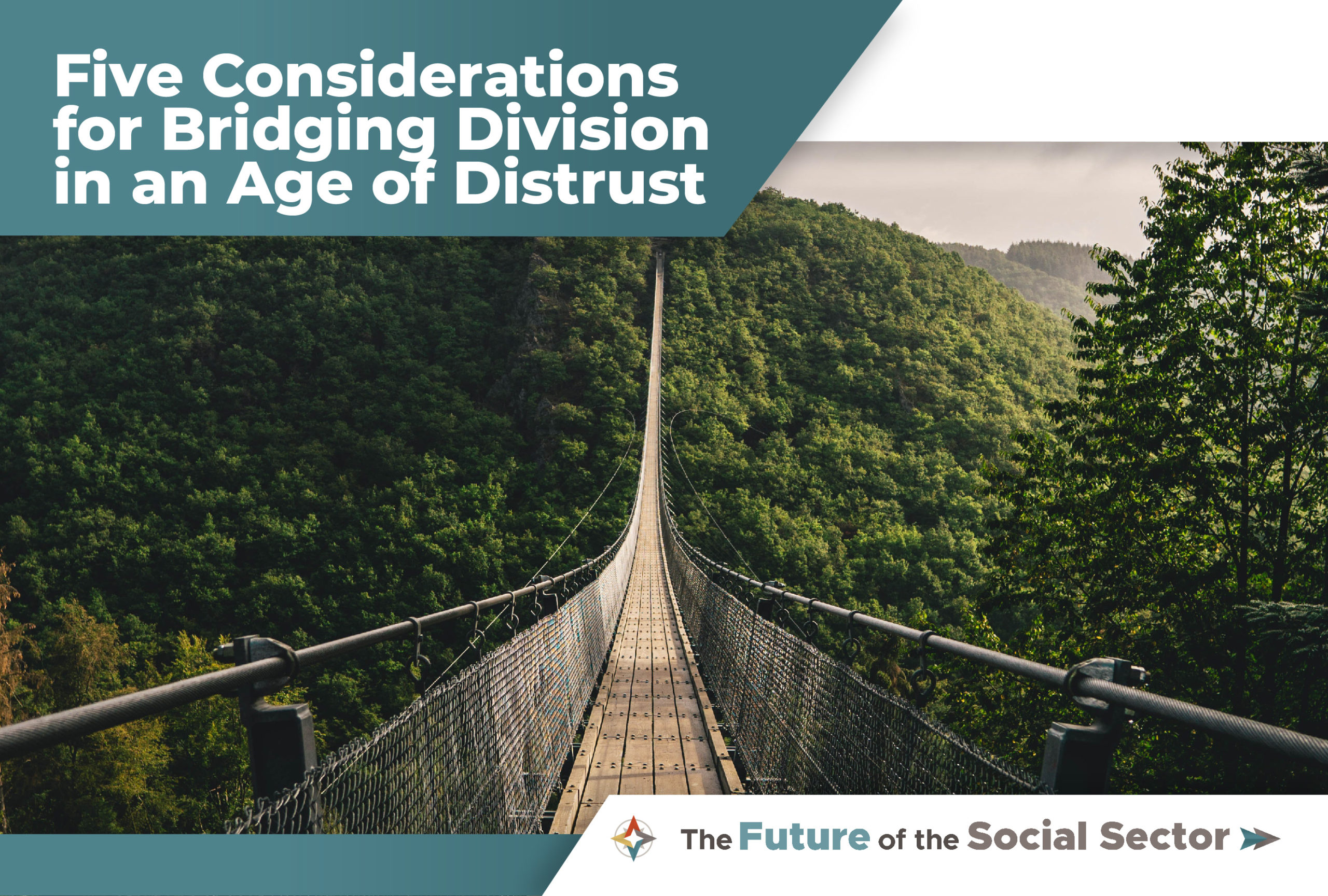 Five Considerations for Bridging Division in an Age of Distrust