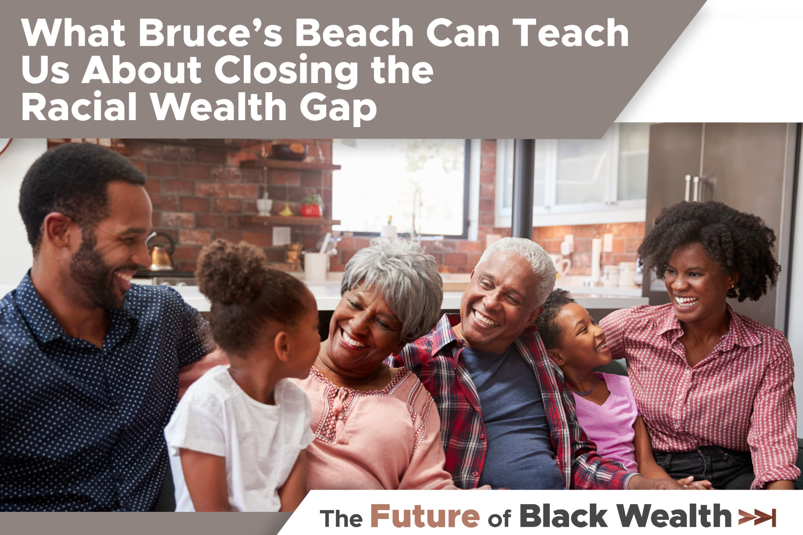 What Bruce’s Beach Can Teach Us About Closing the Racial Wealth Gap